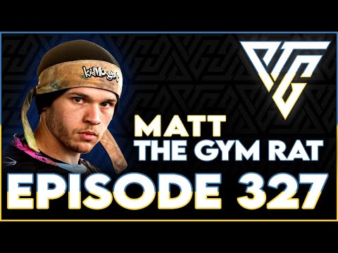 #327 - Matt The Gym Rat