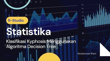 RStudio Klasifikasi Kyphosis Menggunakan Algoritma Decision Tree