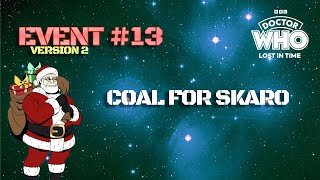 Coal for Skaro (4K) | Doctor Who: Lost in Time (EVENT) | v2