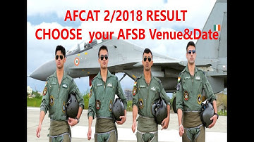 AfCAT 2/2018 Result ,How  to choose ur  Afsb Venue &Date
