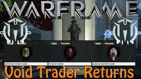 Warframe - Void Traders Returned! 31st rotation