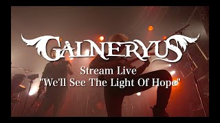 GALNERYUS Stream Live "We'll See The Light Of Hope" Promo Video