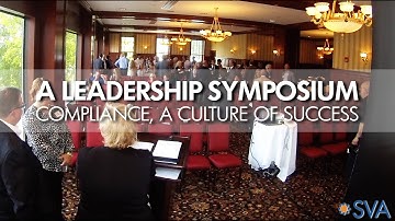 SVA Presents: A Leadership Symposium - Compliance, A Culture of Success
