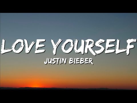 Justin Bieber - Love Yourself (Lyrics)