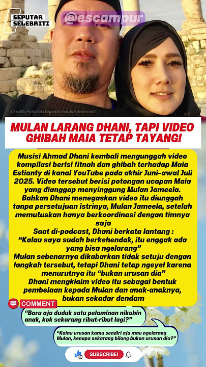 Mulan Larang Dhani, Tapi Video Ghibah Maia Tetap Tayang!