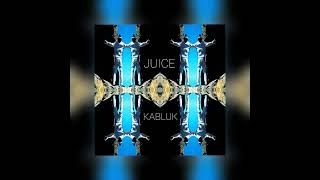 Хиты 2022 - JUICE - KABLUK