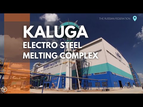 KALUGA ELECTRO STEEL MELTING COMPLEX