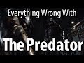 Everything Wrong With The Predator (2018)