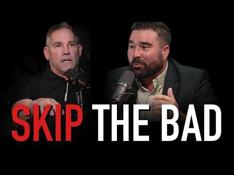 Grant Cardone: Skip the Bad and Build the Empire