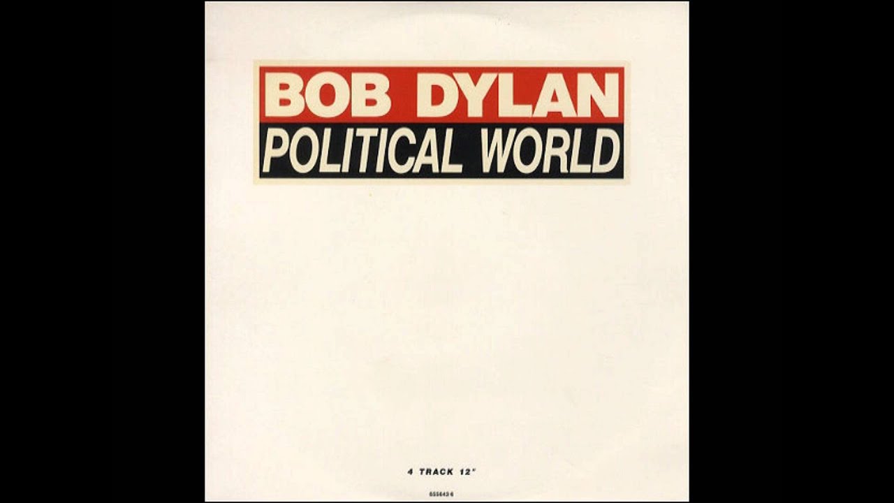 Bob Dylan Political World YouTube Bob dylan political world youtube