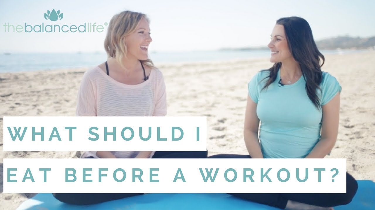What Should I Eat Before A Workout YouTube