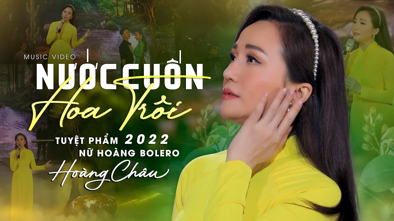 Tuyệt Phẩm 2022 Nữ Hoàng Bolero Hoàng Châu | Nước Cuốn... - youtube