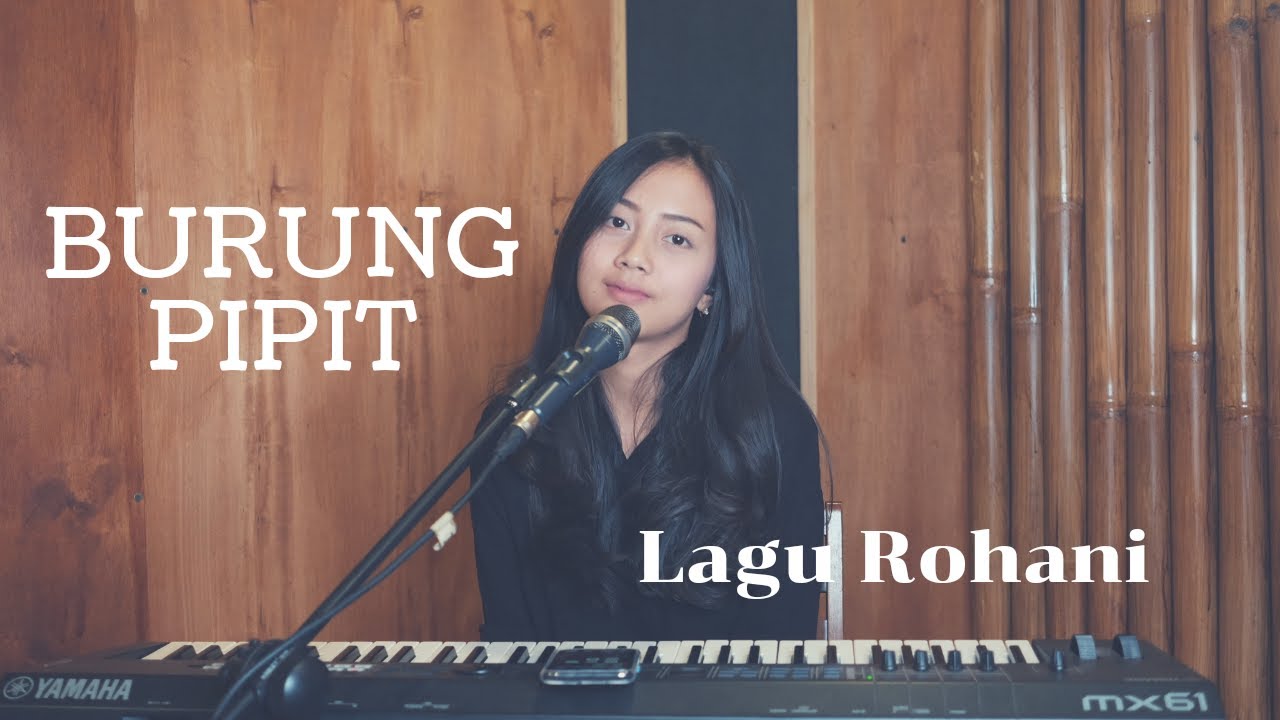 BURUNG PIPIT ( LAGU ROHANI ) - MICHELA THEA COVER