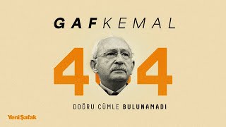 Kılıçdaroğlu'nun tüm gafları Resimi