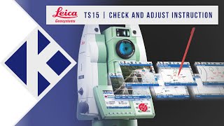 Leica Geosystems Ts15 Check And Adjust By C R Kennedy & Company