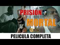 🎬 PRISION MORTAL - película completa en español 🎥