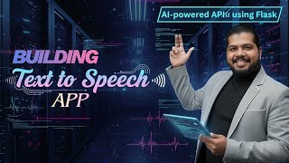 Build AI-Powered APIs Using Flask | Text-to-Speech App in Python | Lecture 50