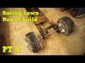 Racing Lawn Mower Build 1