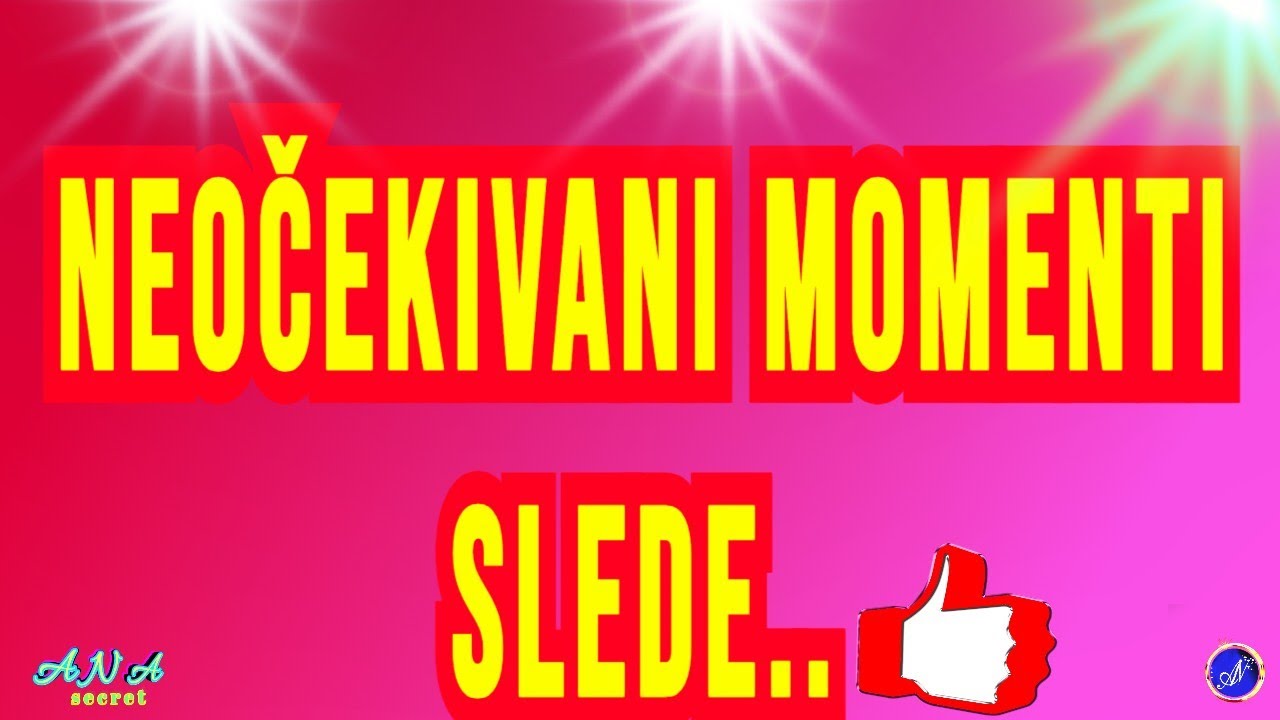 NEOČEKIVANO MOMENTI SLEDE...