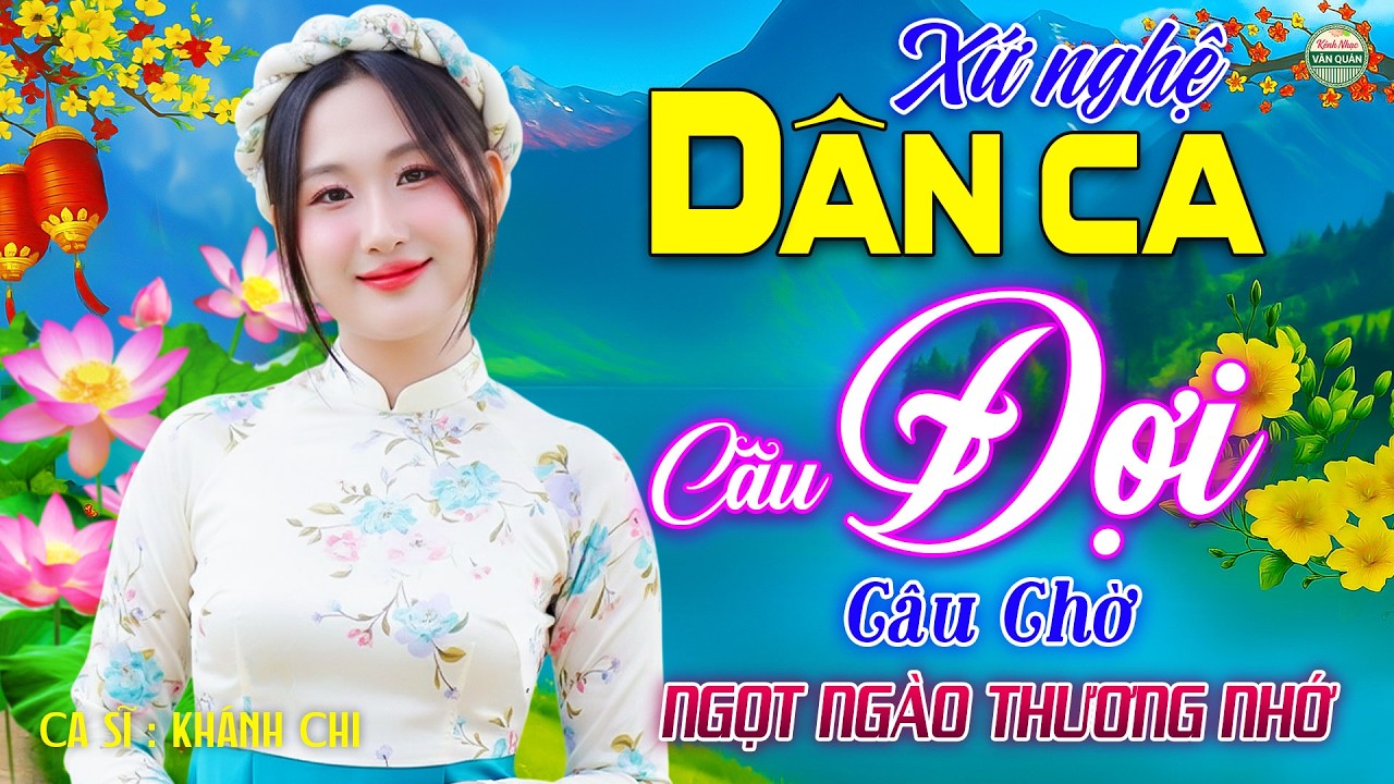 CÂU ĐỢI CÂU CHỜ, GIẬN MÀ THƯƠNG➤LK Nhạc Sống Thôn Quê 2026 Vừa Ra Lò CỰC NGỌT - Dân Ca Xứ Nghệ 2026