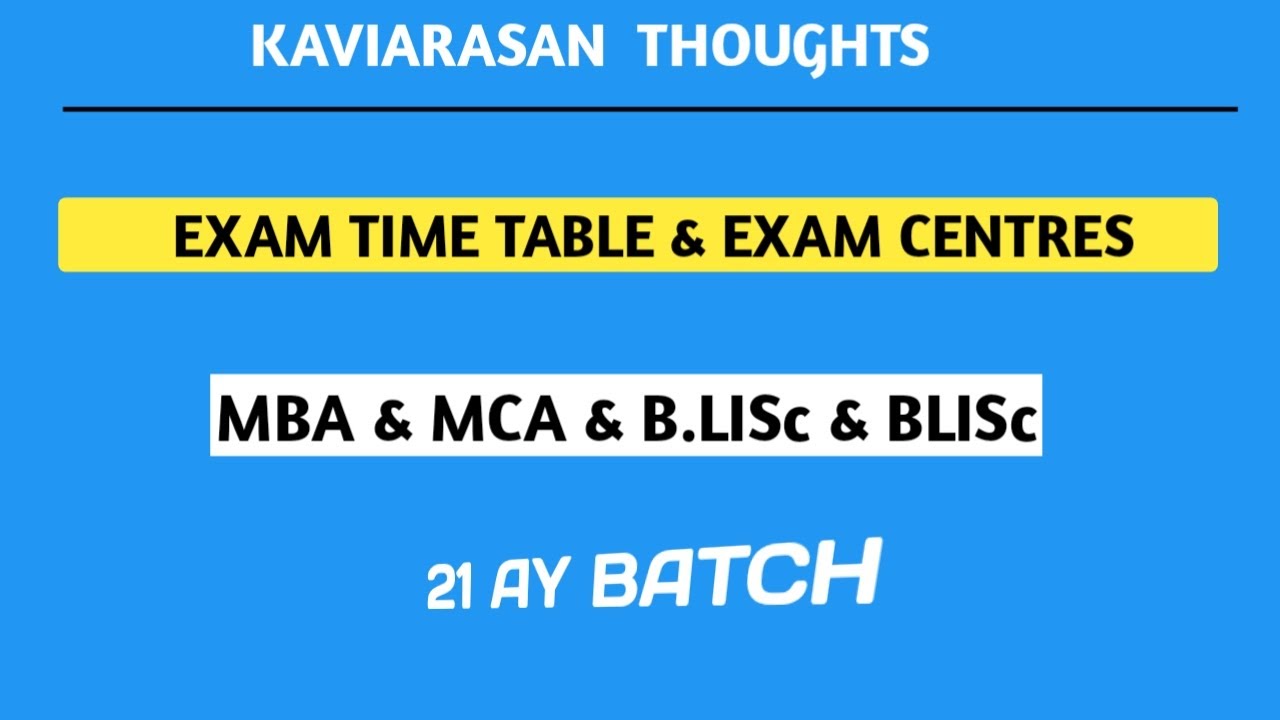 Exam Time Table Exam Centre For MBA MCA BLISc MLISc 21AY Exam Time Table Exam Centre For MBA MCA BLISc MLISc 21AY