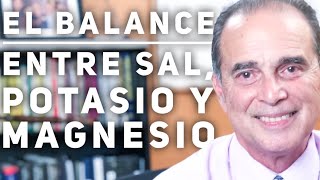 Episodio #1814 El Balance Entre Sal, Potasio Y Magnesio