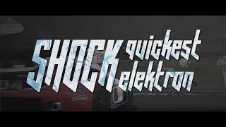 SHOCK // QUICKEST ELEKTRON – 18 runs by Shock