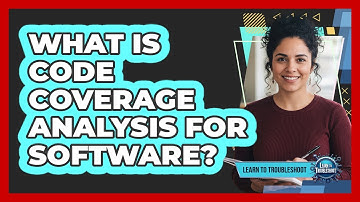 What Is Code Coverage Analysis for Software?