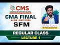 CMA Final SFM | Regular Class | Lecture 1 | Paper 14 | June/Dec 2026 #cms #cmafinal #cma