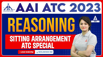 AAI ATC New Vacancy 2023 | AAI ATC Reasoning Classes by Neelam Gahlot | Sitting Arrangement