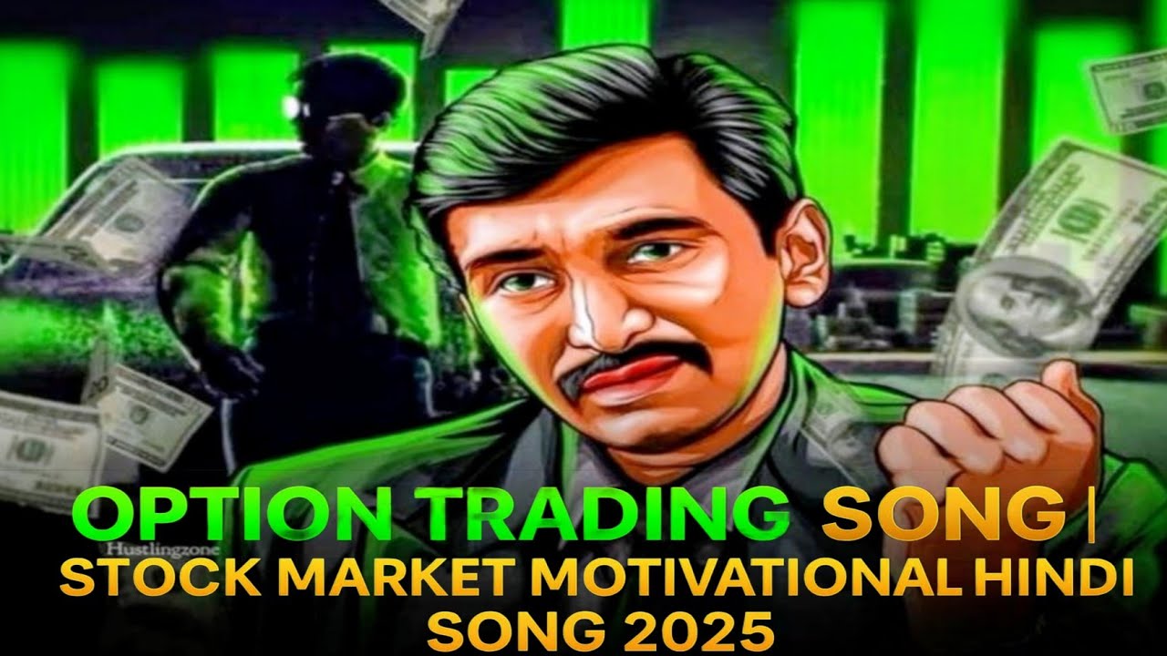 🎵 "Option Trading Song | Stock Market Motivational Hindi Song 2025"
