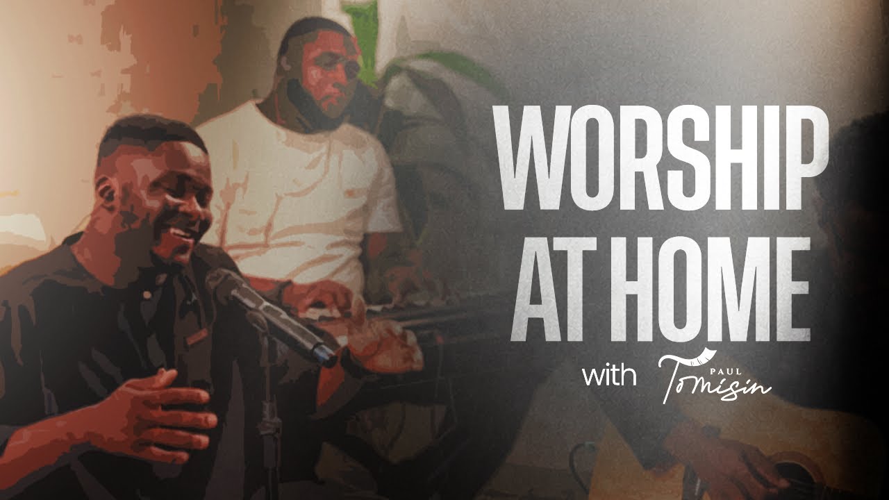 Watch WORSHIP AT HOME WITH PAUL TOMISIN on YouTube Watch WORSHIP AT HOME WITH PAUL TOMISIN on YouTube