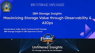 IBM Storage Unplugged : Storage Insights Maximizing Storage Value through Observability & AIOps