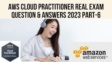 AWS Cloud practitioner Real Exam Questions 2023 - Part 6 | Latest questions