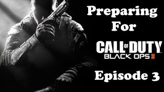 Preparing For Black Ops 2 MultiPlayer - Episode 3 Assault Rifles