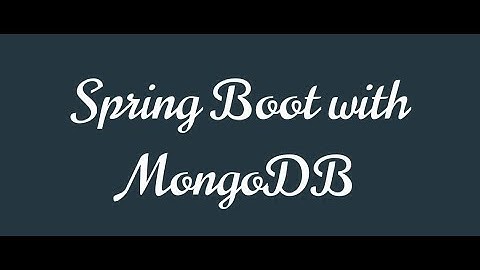 Spring Boot with MongoDB | Rest API | Application Example