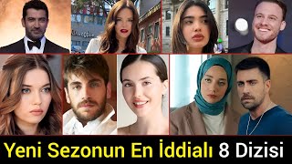 Ekranları Sallayacak 8 Yeni Dizi | 2025’in En Çok Konuşulacak Yapımları!