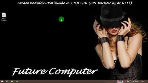 Create Bootable USB Windows 8,8 1,10 GPT partition For UEFI