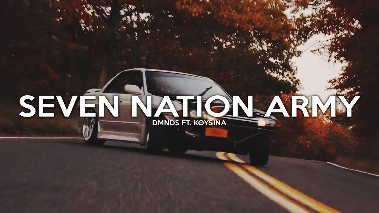 DMNDS - Seven Nation Army (Lyrics) ft. KOYSINA