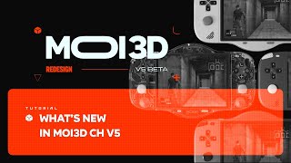 MOI3D. Beta V5 // M3DCH 1.500 New Features
