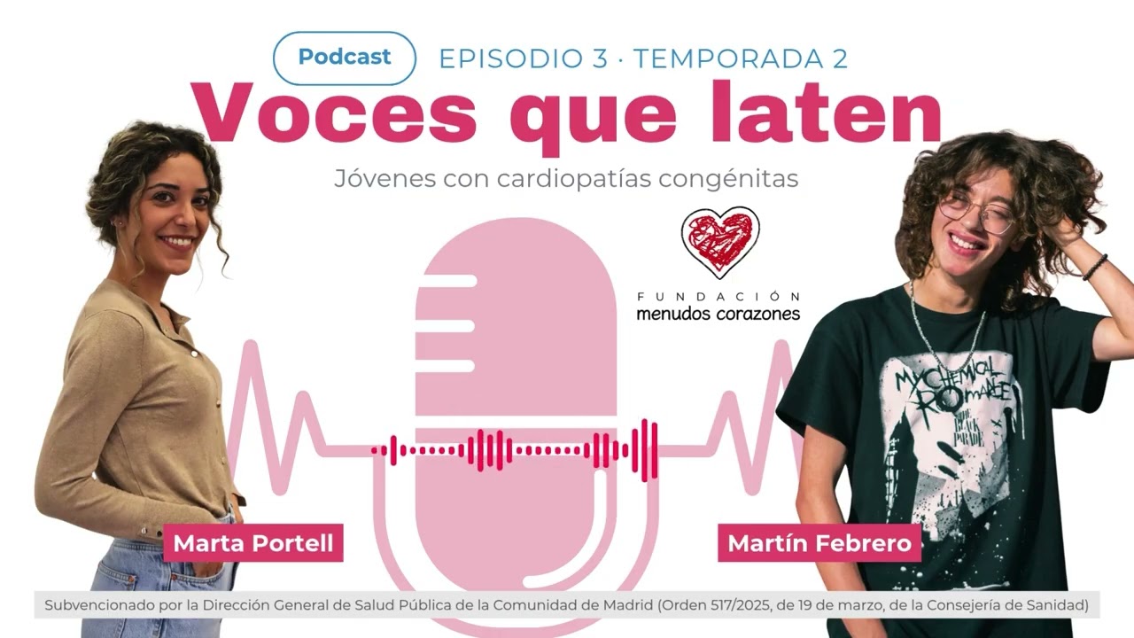 Voces que laten. Episodio 11 - Salud mental y cardiopatías congénitas. La voz de Martín