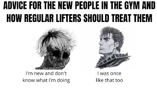 New People in the Gym and How Regular Gym Goers SHOULD treat them