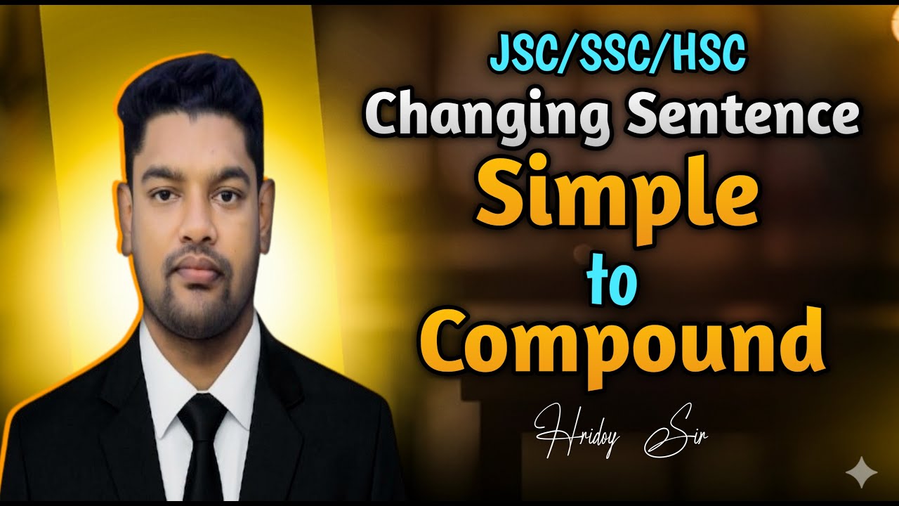Simple to Compound || Changing Sentence || For all Classes || Hridoy Sir