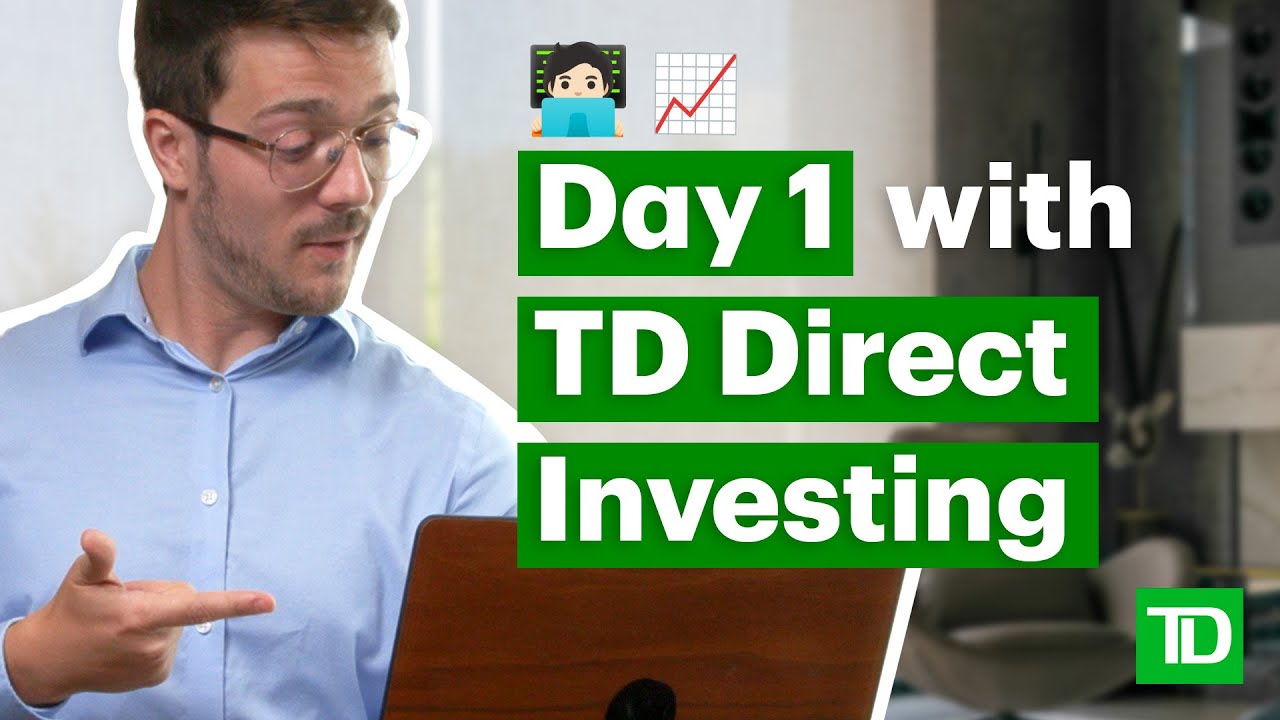 Your first day with TD Direct Investing