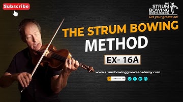 The Strum Bowing Method Ex  16A