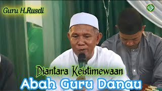 DI ANTARA KEISTIMEWAAN ABAH GURU DANAU || Guru H.Rusdi