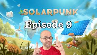 Solarpunk / Episode 9
