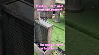 Fountain  3  What Comes With Summer  The Sound Of Water In Fountains 