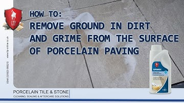 LTP - How do I remove stubborn dirt and grime from Porcelain Paving