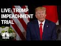 Senate Impeachment Trial Of President Trump - Day 9 | NBC News (Live Stream Recording)